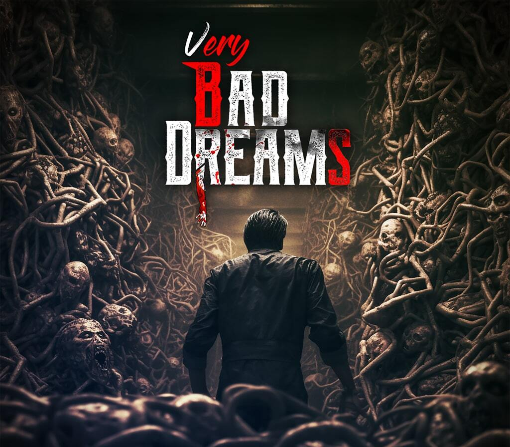 VERY BAD DREAMS