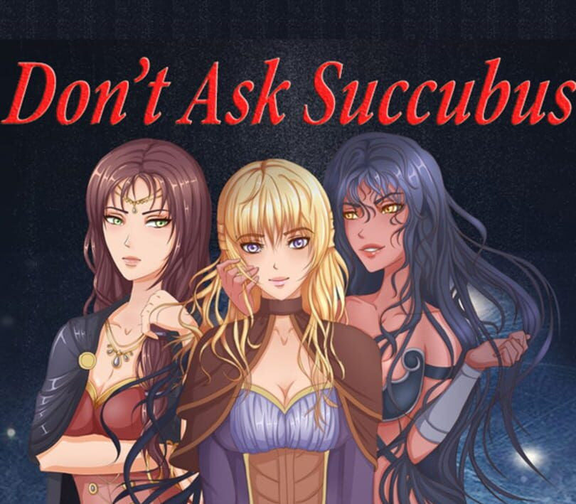 Don't Ask Succubus
