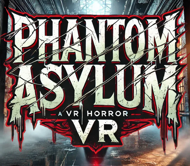 Phantom Asylum VR