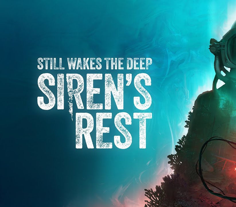 Still Wakes the Deep - Siren’s Rest DLC
