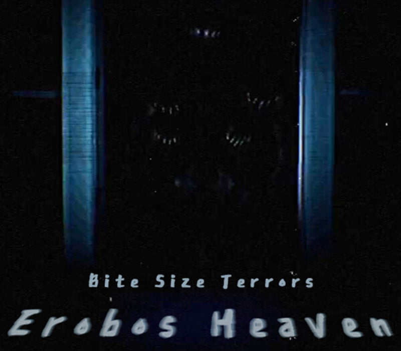 Bite Size Terrors: Erobos Heaven