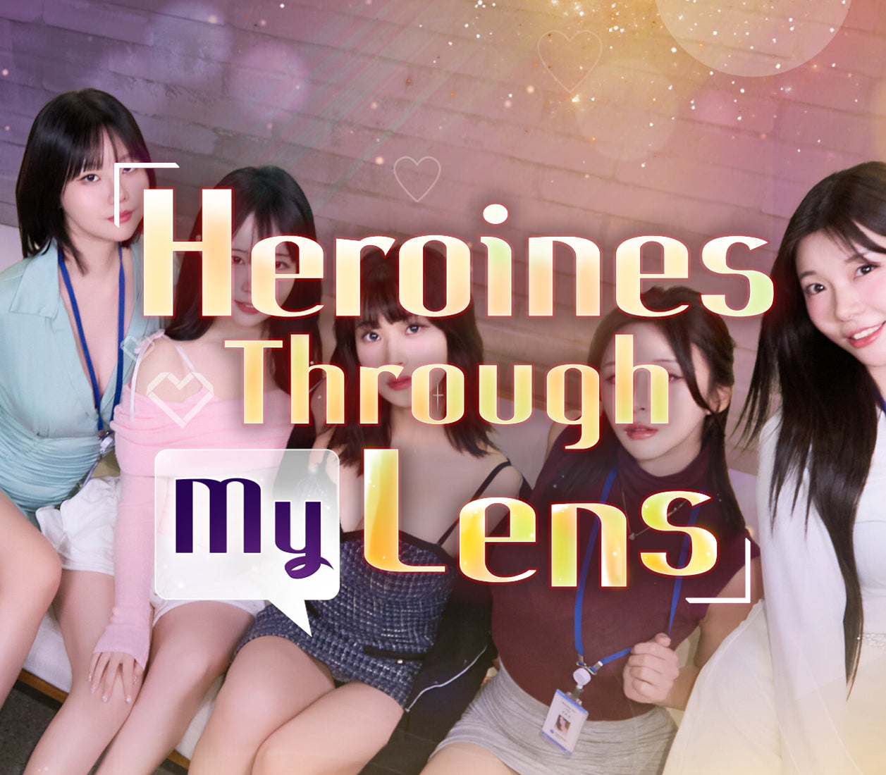 Heroines Through My Lens