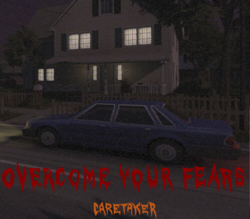 Overcome Your Fears: Caretaker