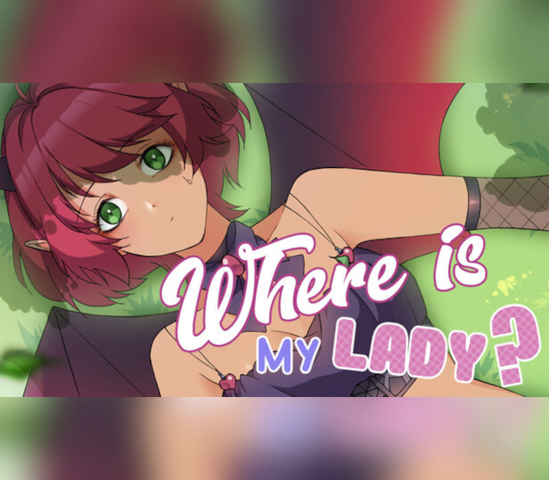 Where is my lady?