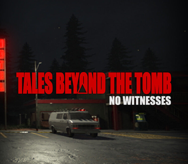 Tales Beyond The Tomb - No Witnesses