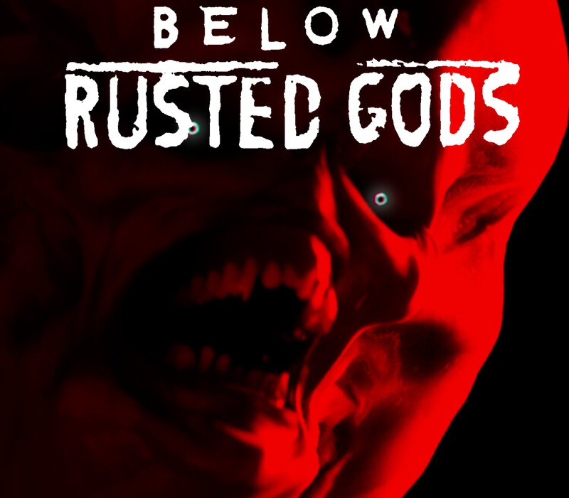 Below, Rusted Gods
