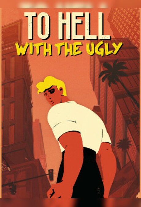 To Hell With the Ugly (PC) - Steam Gift - GLOBAL