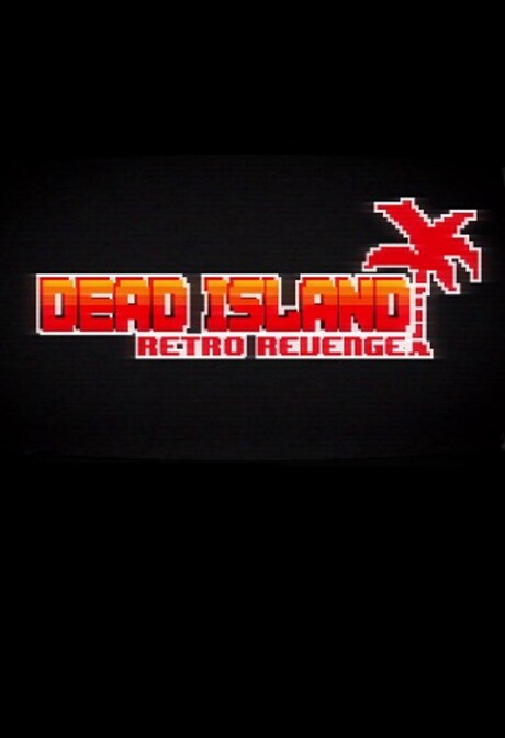 Dead Island Retro Revenge Xbox Live Key EUROPE