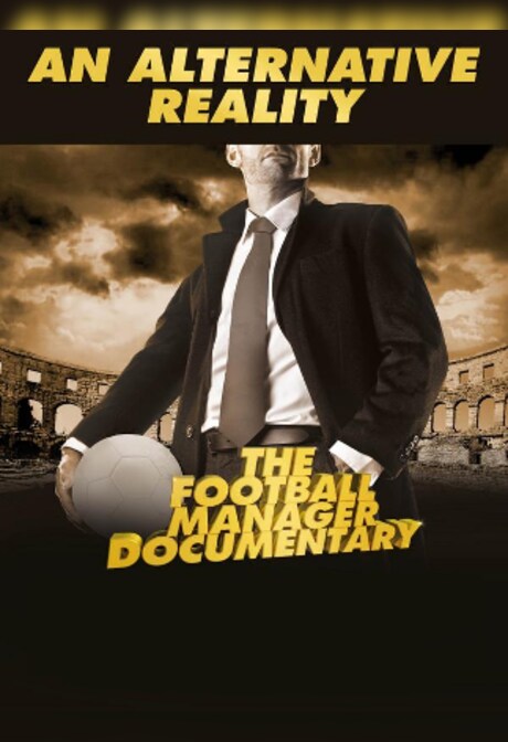 An Alternative Reality: The Football Manager Documentary (PC) - Steam Key - GLOBAL