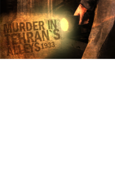 Murder In Tehran's Alleys 1933 Steam Key PC GLOBAL