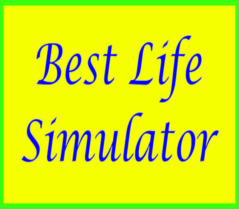 Best Life Simulator