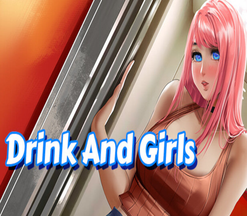 Drink And Girls