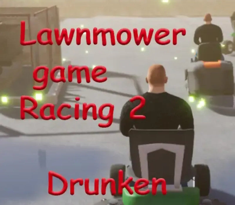 Lawnmower Game Racing 2: Drunken