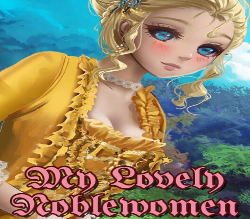 My Lovely Noblewomen