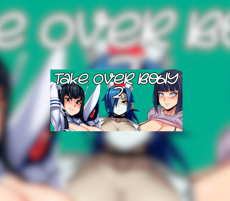 Take Over Body 2