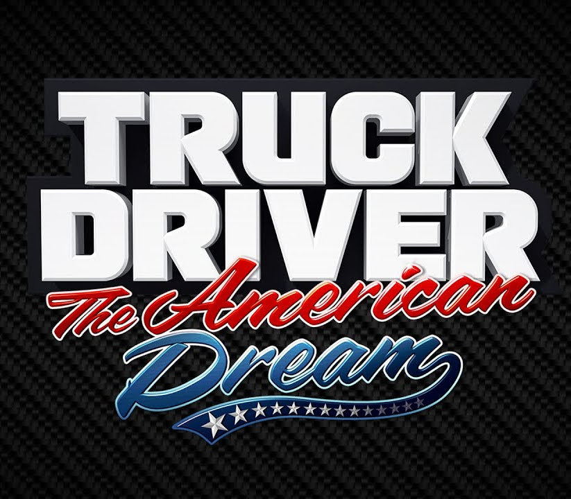 Truck Driver: The American Dream NA