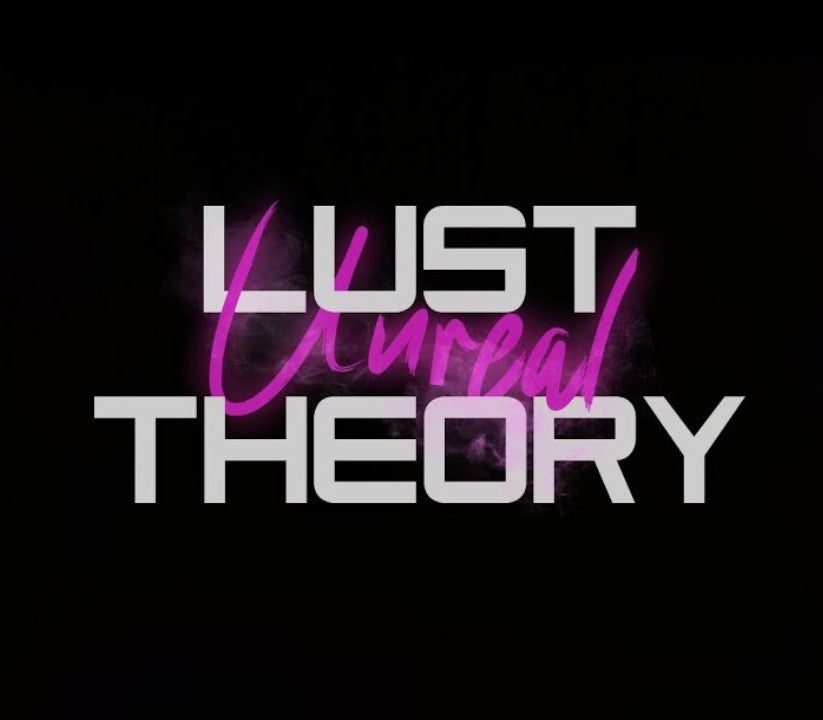 Unreal Lust Theory
