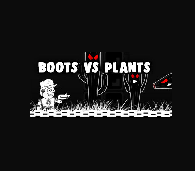 Boots Versus Plants