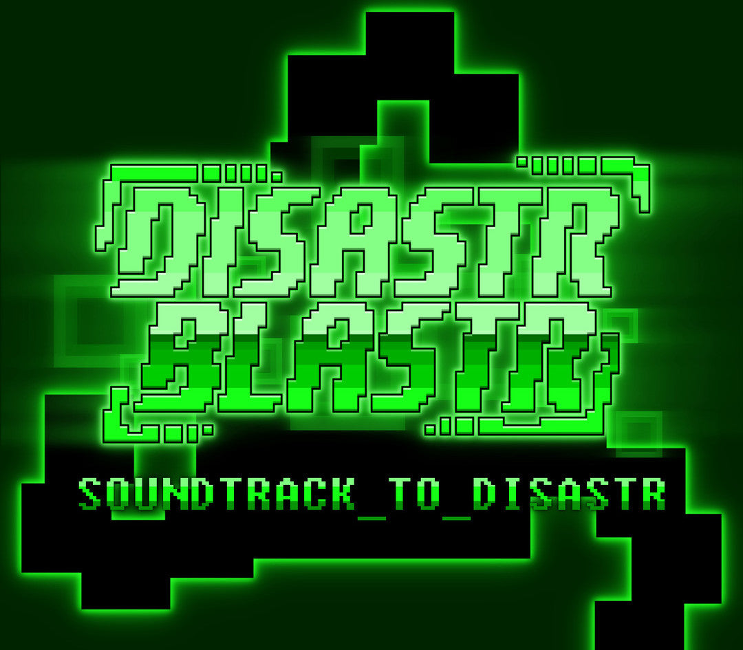 Disastr_Blastr - Soundtrack_to_Disastr DLC