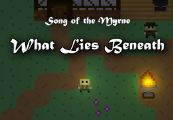 Song of the Myrne: What Lies Beneath