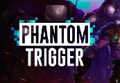 Phantom Trigger