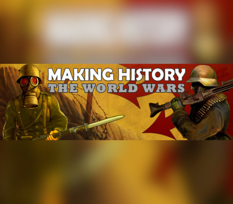 Making History: The World Wars