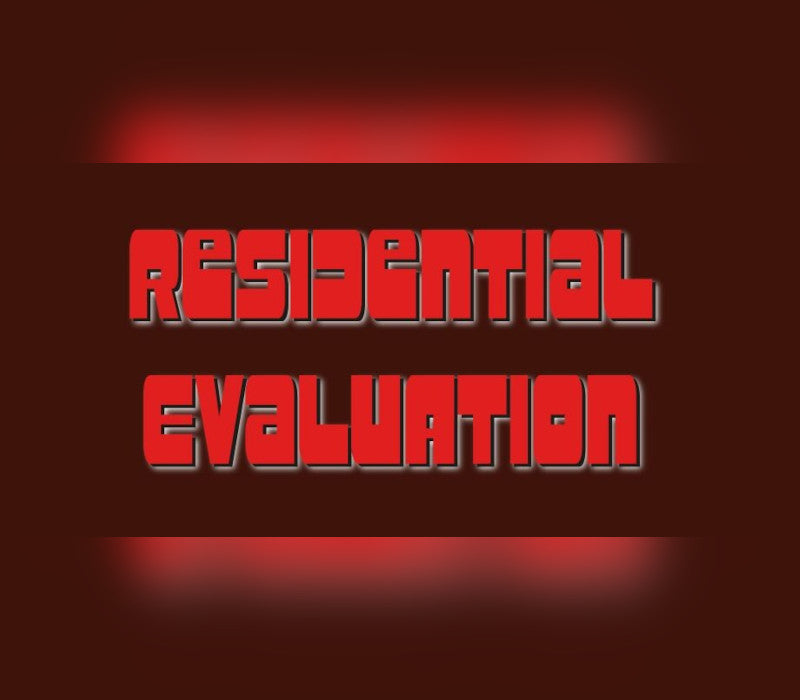 Residential Evaluation