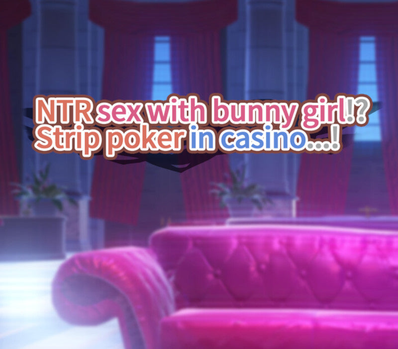 NTR sex with bunny girl!? Strip poker in casino...!