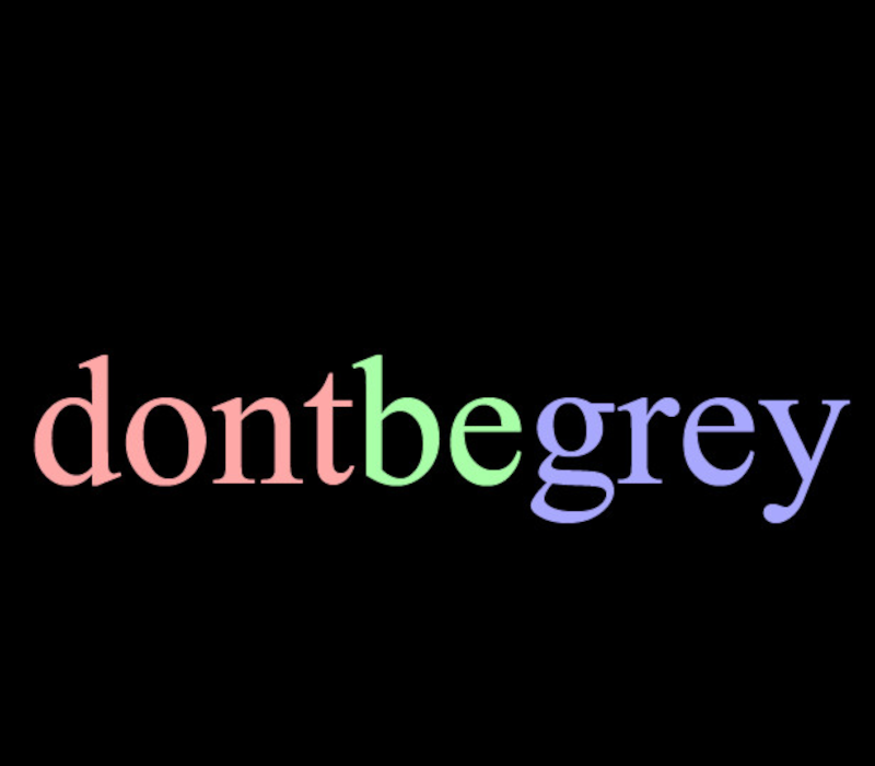 dontbegrey