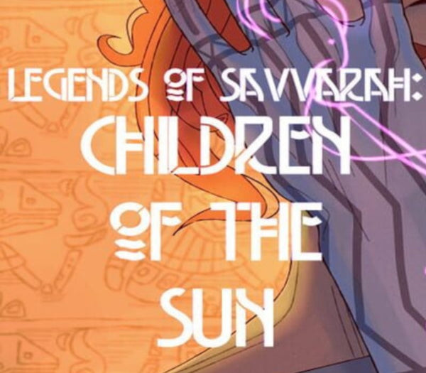 Legends of Savvarah: Children of the Sun