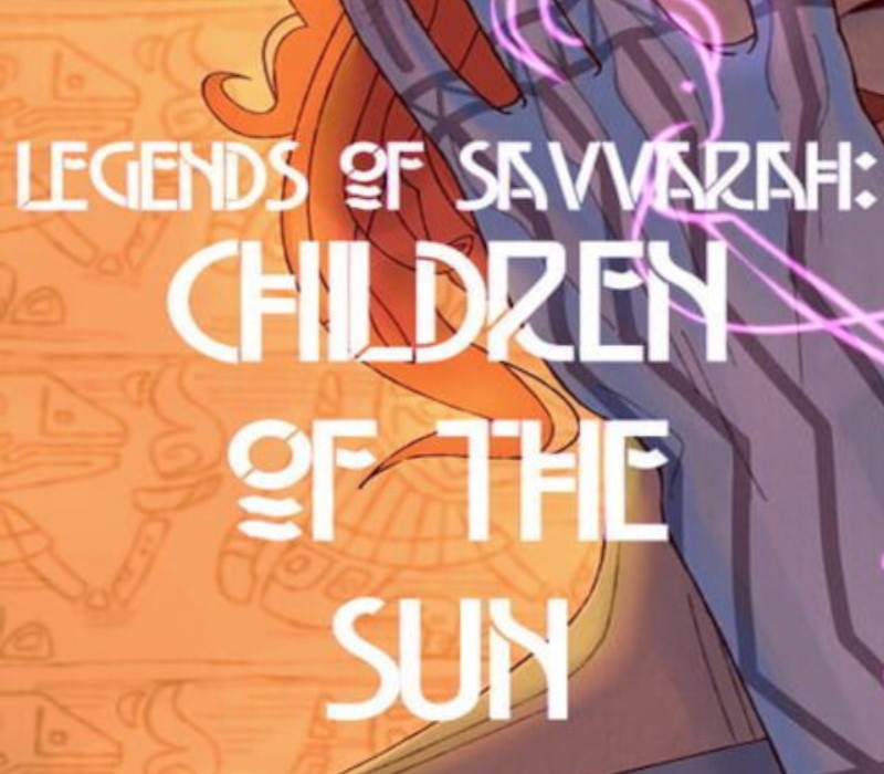 Legends of Savvarah: Children of the Sun