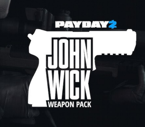PAYDAY 2 - John Wick Weapon Pack DLC