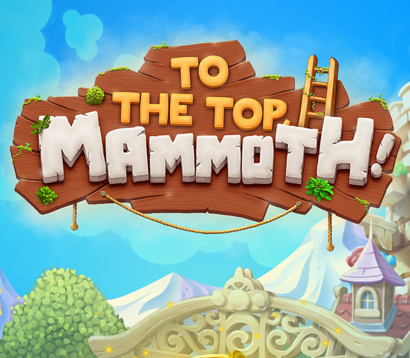 To The Top, Mammoth!