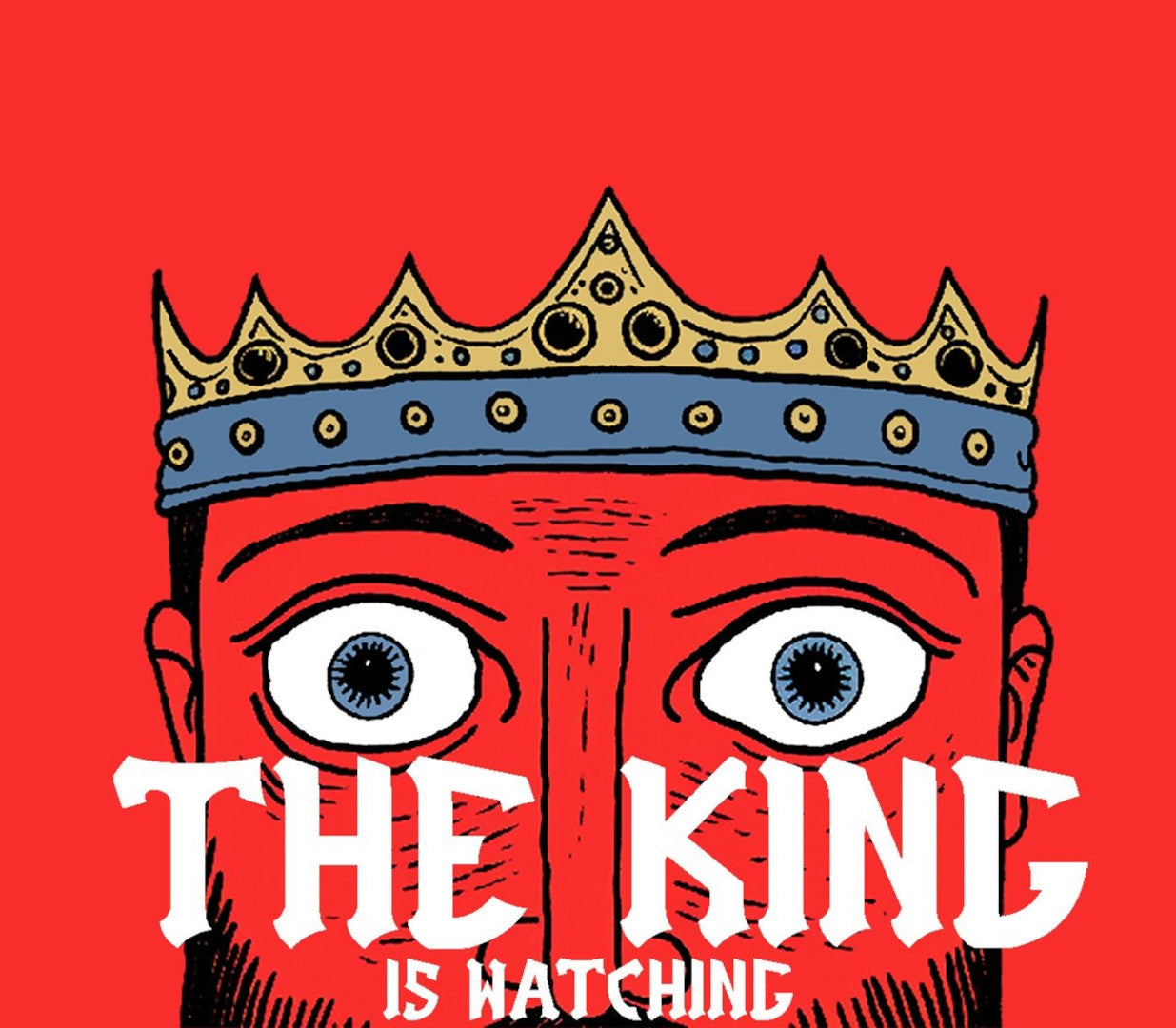 The King Is Watching