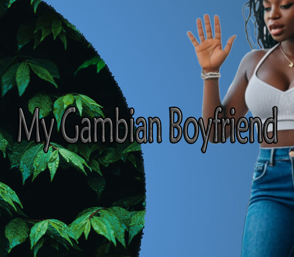 My Gambian Boyfriend
