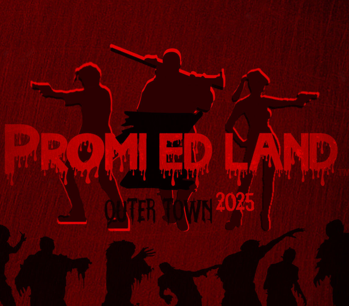 PROMIZED LAND: Outer Town 2025