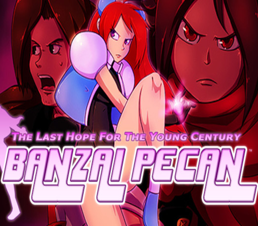 BANZAI PECAN: The Last Hope For the Young Century