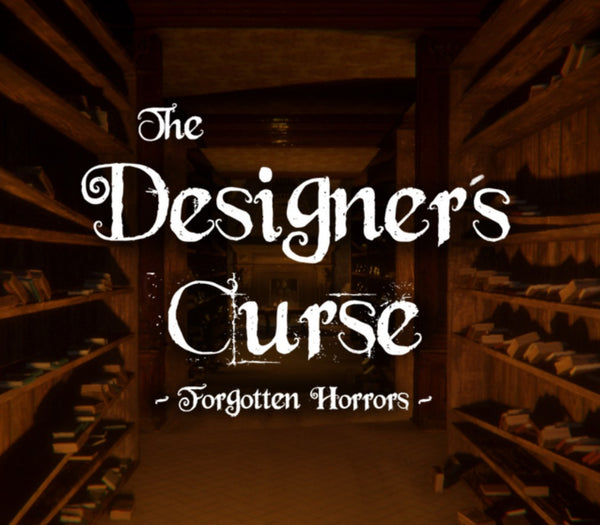 The Designer's Curse Chapter 2 - Forgotten Horrors