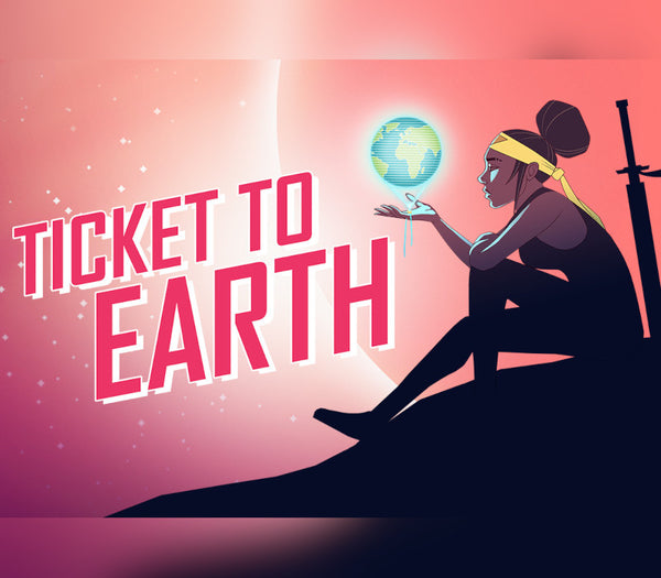 Ticket to Earth