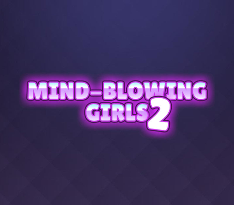 Mind-Blowing Girls 2