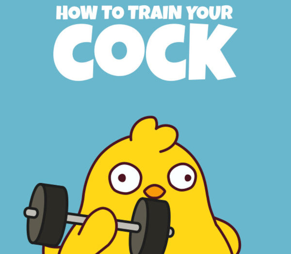 How to Train Your Cock