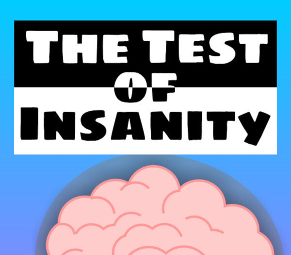 The Test of Insanity