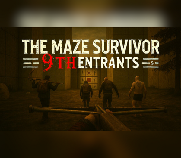 The Maze Survivor: The 9th Entrants