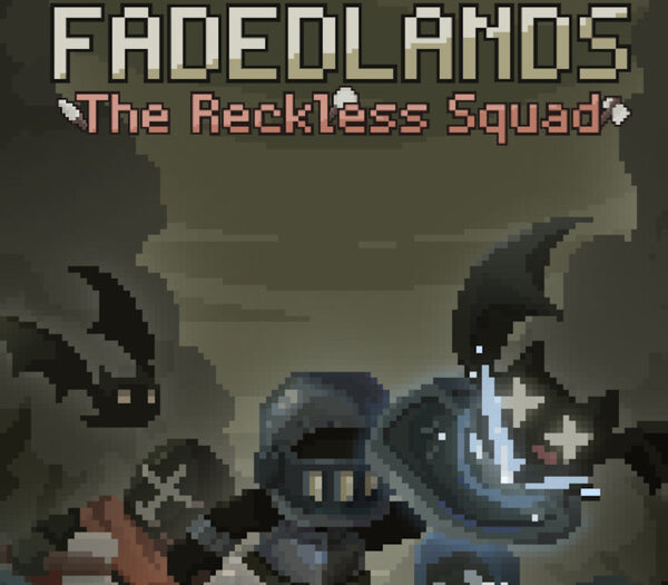 Fadedlands: The Reckless Squad