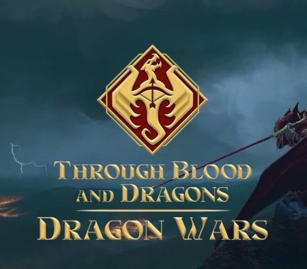 Through Blood and Dragons: Dragon Wars