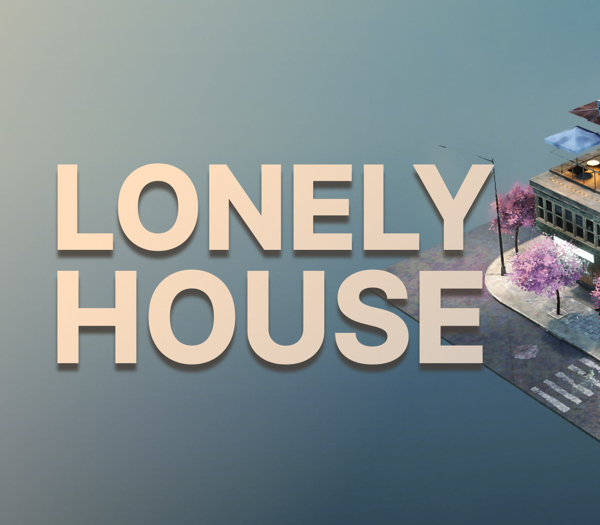 Lonely House