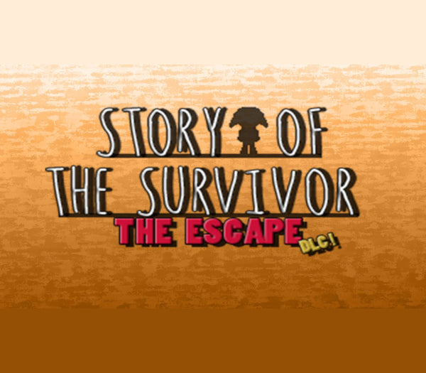 Story Of the Survivor - The Escape DLC