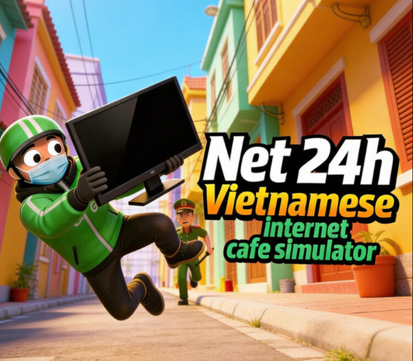 Net 24h: Vietnamese Internet Cafe Chaos