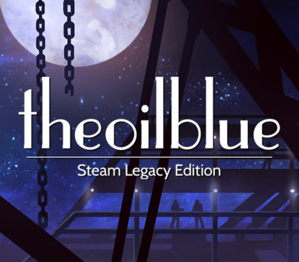 The Oil Blue: Steam Legacy Edition