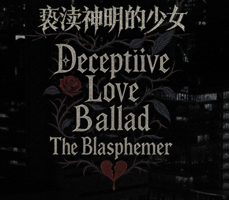 Deceptiive Love Ballad The Blasphemer